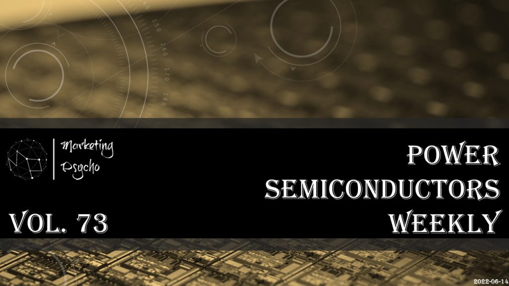 Power semiconductors weekly Vol 73